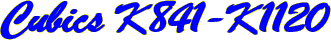 Cubics K841-K1120