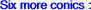 Six more conics :
